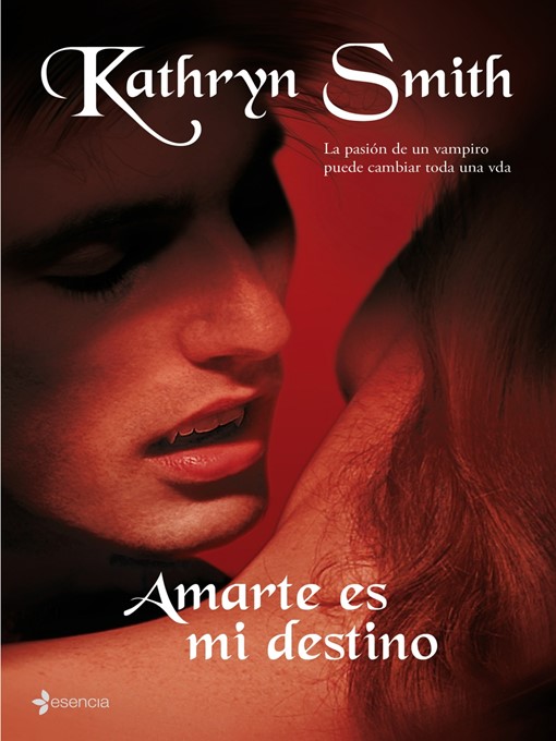 Title details for Amarte es mi destino by Kathryn Smith - Available